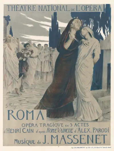Théâtre National de l’Opéra. Roma. Opéra tragique en 5 actes d’Henri Cain, d’après Rome vaincue d’Alex Parodi av Georges Antoine Rochegrosse