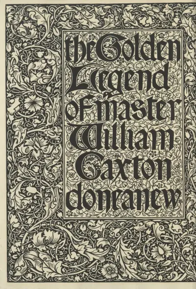 The Golden legend of Master William Caxton done anew – Titlepage av Sir Edward Coley Burne-Jones