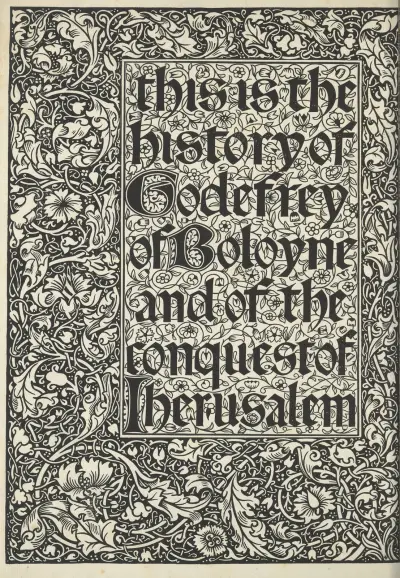 This is the history of Godfrey of Boloyne and of the conquest of Jerusalem – Titlepage av Sir Edward Coley Burne-Jones