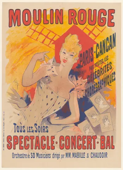 Moulin Rouge. Paris-Cancan, par toutes célébrités chorégraphiques. Toutes les soirs, spectacle, concert, bal, Jules Chéret