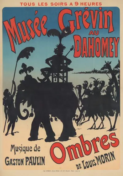 Tous les soirs à 9 heures, Musée Grévin. Au Dahomey. Ombres de Louis Morin, musique de Gaston Paulin, Jules Chéret