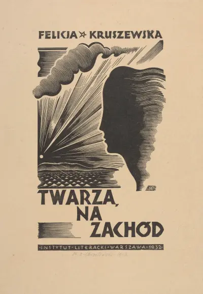 Titelkarte zum Buch Twarzą na zachód von Felicja Kruszewska von Stanisław Ostoja-Chrostowski