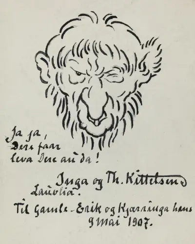 Ja ja, Dere faar leva Dere au da! Inga og Th. Kittelsen. Lauvlia. Til Gamle-Erik og Kjærringa hans. 9 mai 1907, Theodor Kittelsen