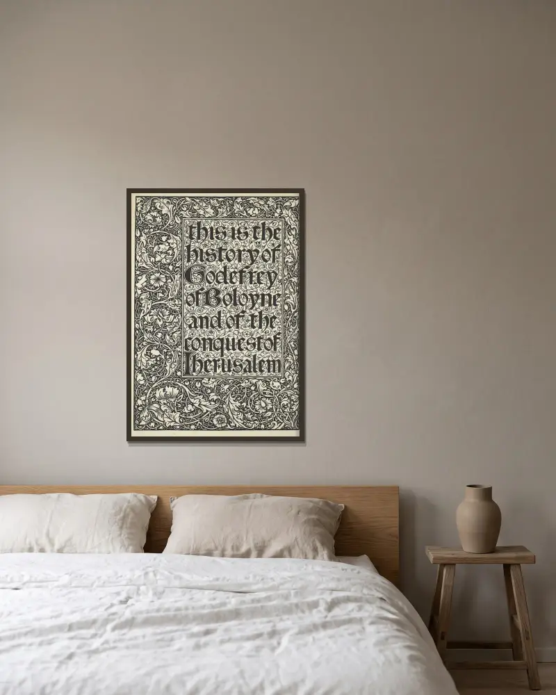 This is the history of Godfrey of Boloyne and of the conquest of Jerusalem – Titelblad av Sir Edward Coley Burne-Jones inramad på en vägg