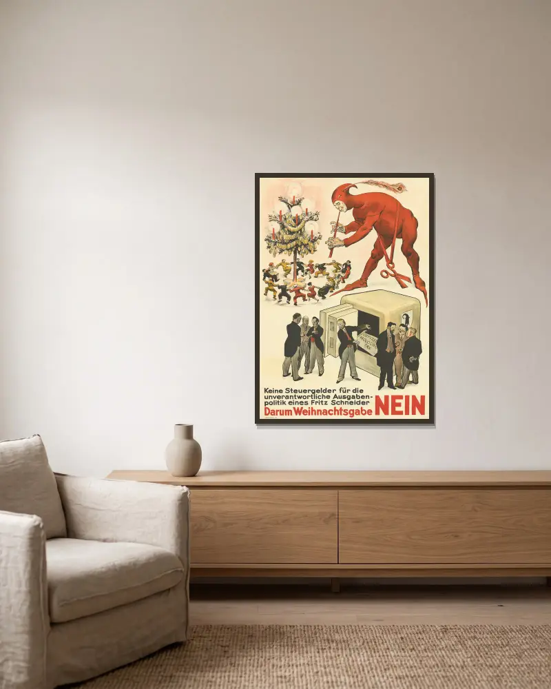 Keine Steuergelder für die unverantwortliche Ausgabenpolitik eines Fritz Schneider von Otto Plattner gerahmt an einer Wand