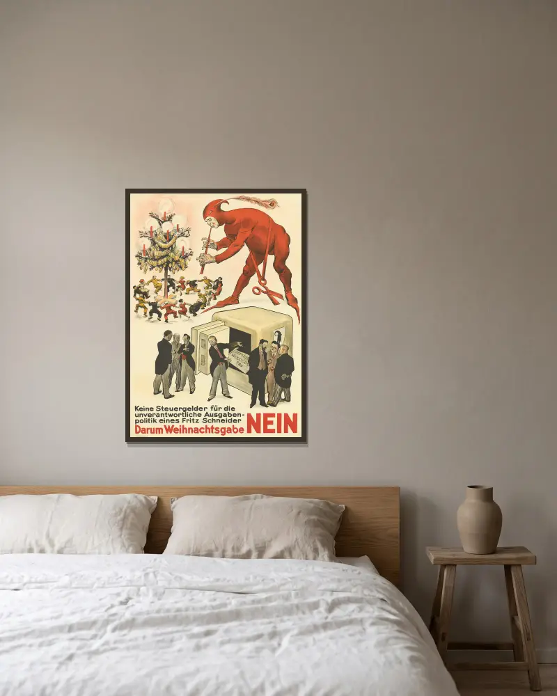 Keine Steuergelder für die unverantwortliche Ausgabenpolitik eines Fritz Schneider von Otto Plattner gerahmt an einer Wand