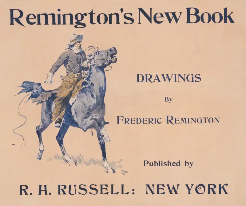 Remingtons nya bok, teckningar av Frederic Remington av Frederic Remington