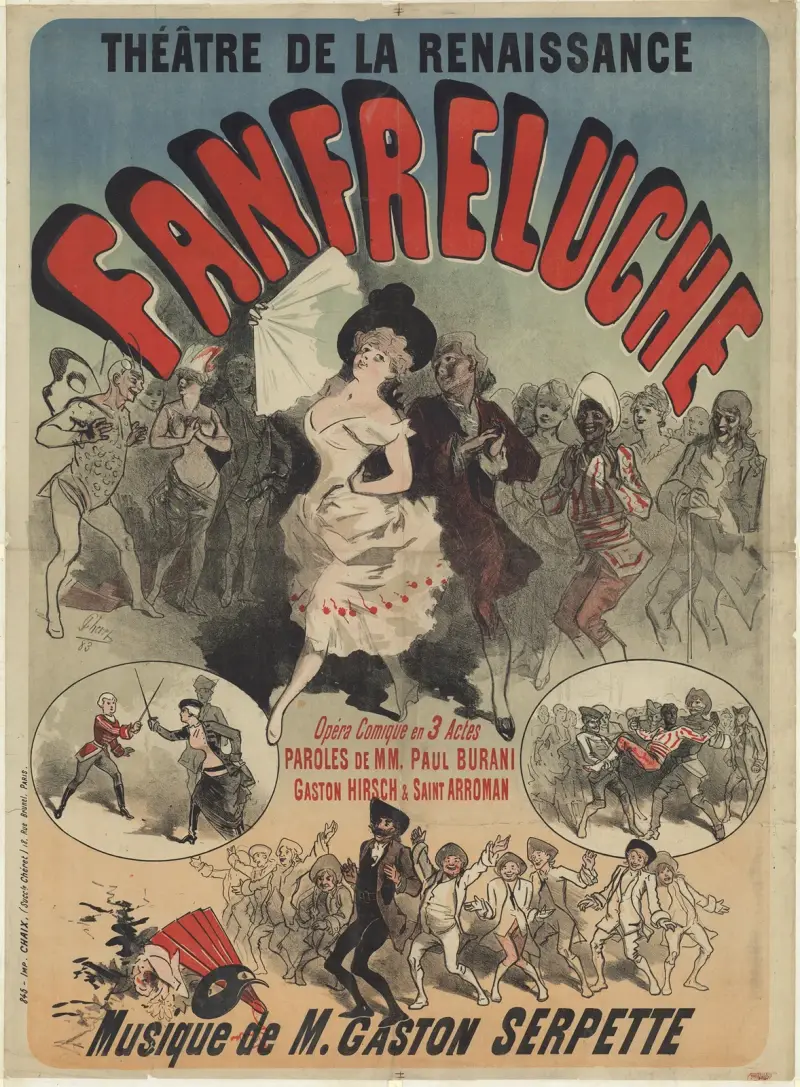 Théâtre de la Renaissance. Fanfreluche, opéra comique i 3 akter. Musik av M. Gaston Serpette av Jules Chéret